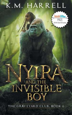 Nyira and the Invisible Boy de K. M. Harrell