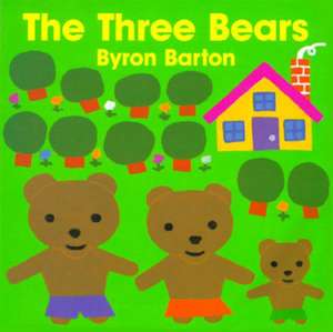 The Three Bears Board Book de Byron Barton