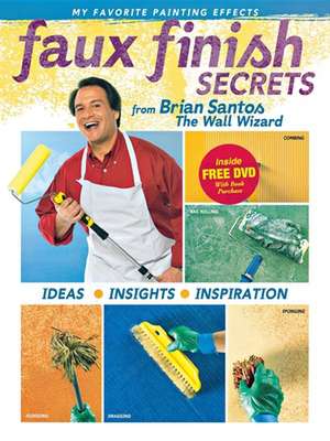 Faux Finish Secrets de Brian Santos