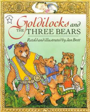 Goldilocks and the Three Bears de Jan Brett