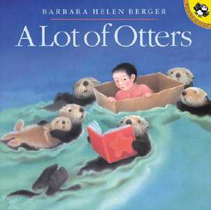 A Lot of Otters de Barbara Helen Berger