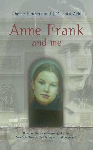 Anne Frank and Me de Cherie Bennett