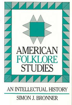 American Folklore Studies (P) de Simon J. Bronner