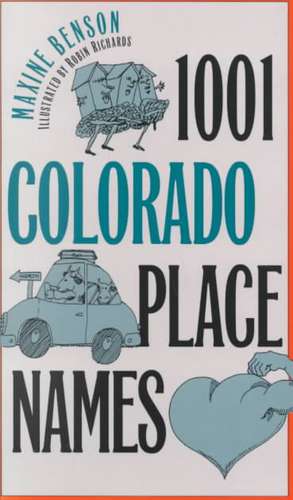 1001 Colorado Place Names de Maxine Benson