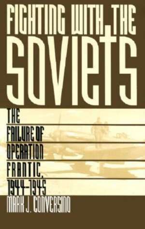 Fighting with the Soviets de Mark J. Conversino