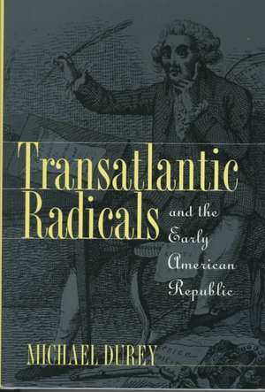 Transatlantic Radicals... de Michael Durey