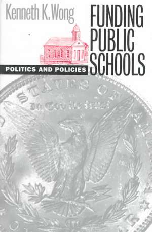 Funding Public Schools de Kenneth K. Wong