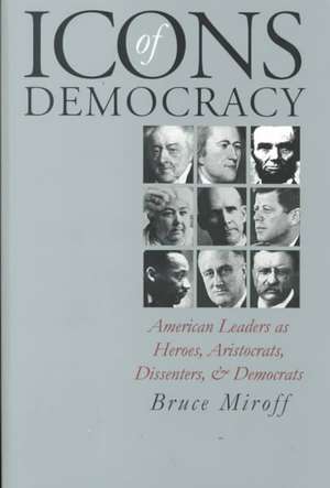 Icons of Democracy (PB) de Bruce Miroff