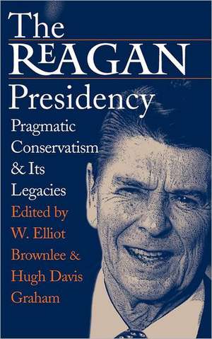 Reagan Presidency de W. Elliot Brownlee