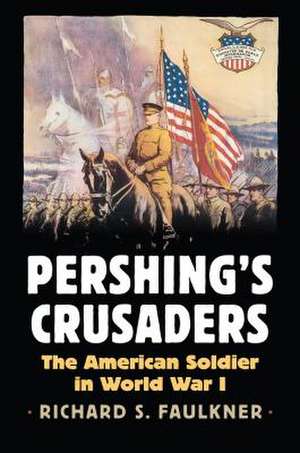 Pershing's Crusaders de Richard Faulkner