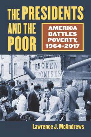 PRESIDENTS & THE POOR de Lawrence J. McAndrews