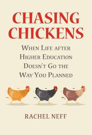 Chasing Chickens de Rachel Neff