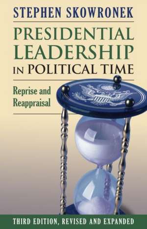 PRESIDENTIAL LEADERSHIP IN POL de Stephen Skowronek