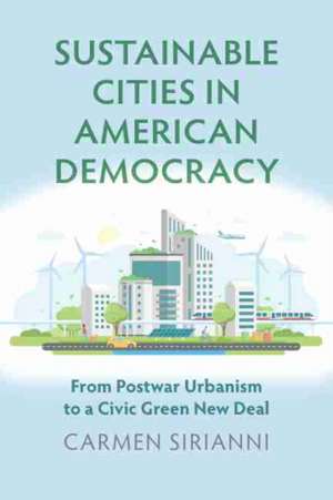 SUSTAINABLE CITIES IN AMER DEM de Carmen Sirianni