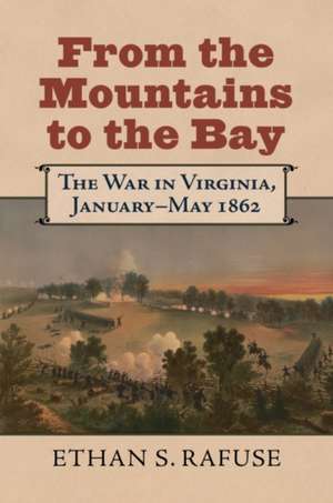 FROM THE MOUNTAINS TO THE BAY de Ethan S. Rafuse