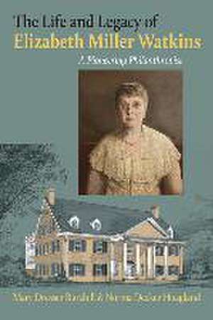 Life and Legacy of Elizabeth Miller Watkins de Mary Dresser Burchill