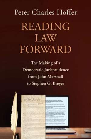 READING LAW FORWARD de Peter Charles Hoffer