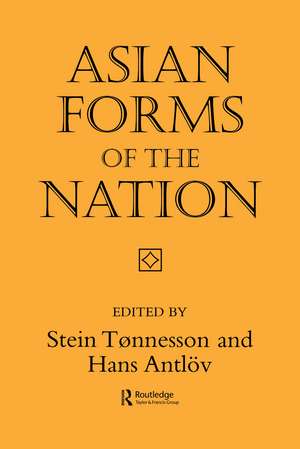 Asian Forms of the Nation de Stein Tonnesson