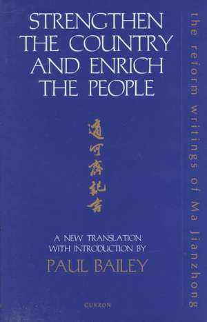 Strengthen the Country and Enrich the People: The Reform Writings of Ma Jianzhong de Paul Bailey