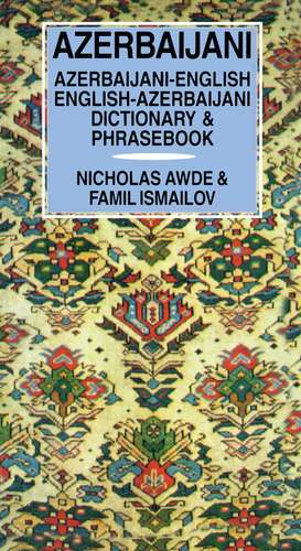 Azerbaijani Dictionary and Phrasebook de Nicholas Awde