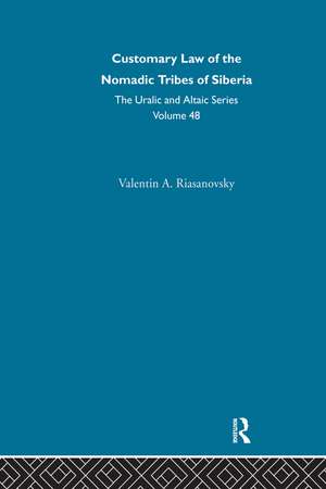 Customary Law of the Nomadic Tribes of Siberia de Valentin A. Riasanovsky