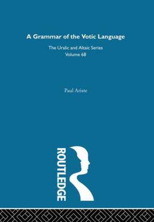 A Grammar of the Votic Language de Paul Ariste