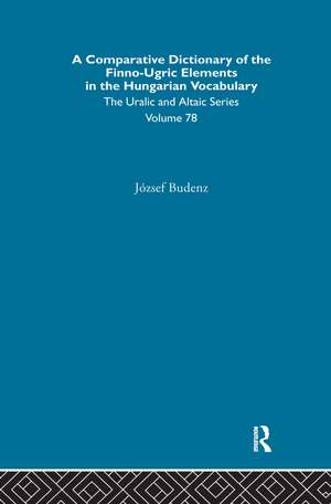 A Comparative Dictionary of the Finno-Ugric Elements in the Hungarian Vocabulary de Jozsef Budenz