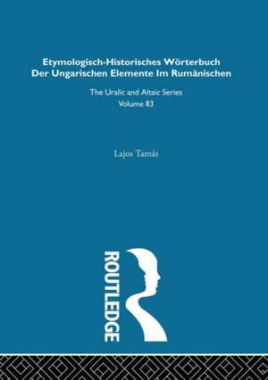 Etymologisch-Historisches Worterbuch der Ungarischen Elemente in Rumanischen de Lajos Tamas