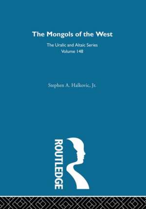 The Mongols of the West de Stephen A. Halkovic