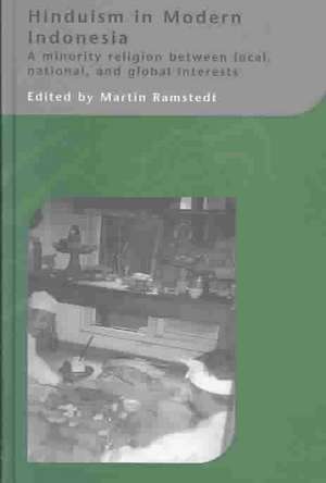 Hinduism in Modern Indonesia de Martin Ramstedt