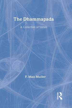 The Dhammapada and Sutta-Nipata de F. Max Muller