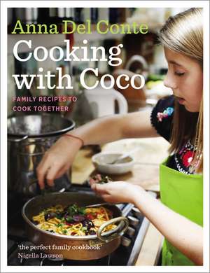 Cooking with Coco de Anna Del Conte