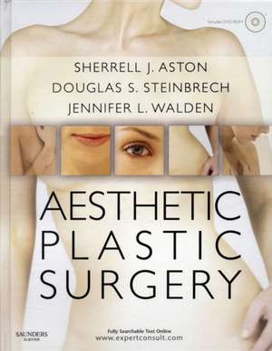 Aesthetic Plastic Surgery with DVD: Expert Consult: Online and Print de Sherrell J Aston