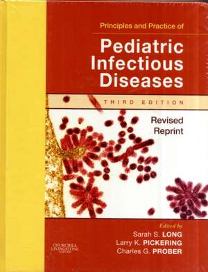 Principles and Practice of Pediatric Infectious Disease Revised Reprint: Text with CD-ROM de Sarah S. Long