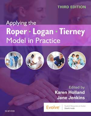 Applying the Roper-Logan-Tierney Model in Practice de Karen Holland