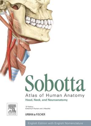 Sobotta Atlas of Human Anatomy, Vol. 3, 15th ed., English: Head, Neck and Neuroanatomy de Friedrich Paulsen