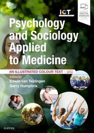 Psychology and Sociology Applied to Medicine: An Illustrated Colour Text de Edwin Roland van Teijlingen