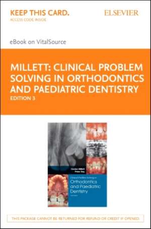 Clinical Problem Solving in Orthodontics and Paediatric Dentistry - Elsevier eBook on Vitalsource (Retail Access Card) de Declan Millett