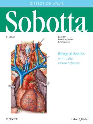 Sobotta Dissection Atlas: Bilingual Edition. de Friedrich Paulsen