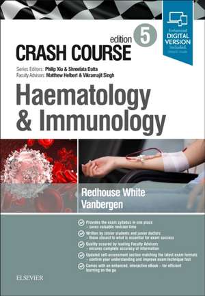 Crash Course Haematology and Immunology de Gus Redhouse White