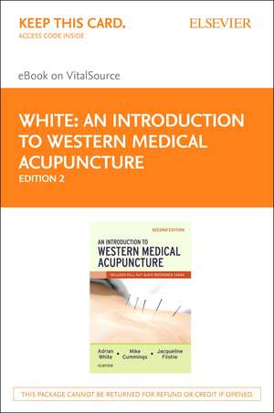 An Introduction to Western Medical Acupuncture - Elsevier eBook on Vitalsource (Retail Access Card) de Adrian White