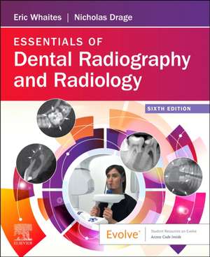 Essentials of Dental Radiography and Radiology de Eric Whaites