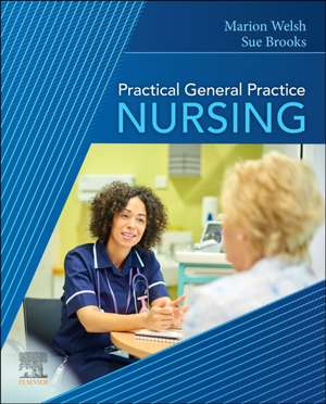 Practical General Practice Nursing de Marion Welsh