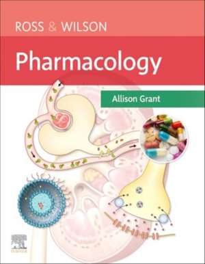 Ross & Wilson Pharmacology de Allison Grant