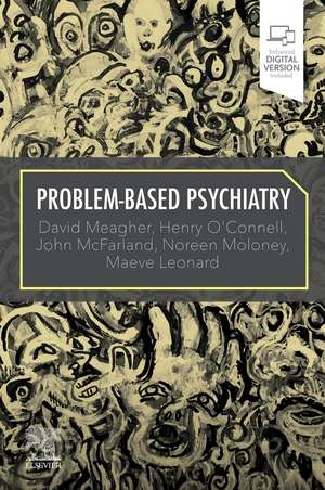 Problem-Based Psychiatry de David Meagher