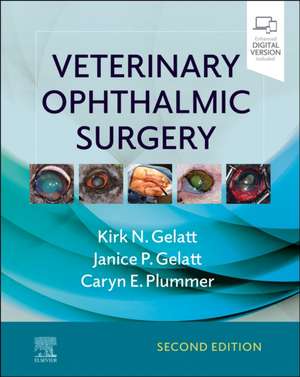 Veterinary Ophthalmic Surgery de Kirk N. Gelatt