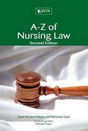 A-Z of Nursing Law: 2nd Edition de Professor David Mcquoid-Mason