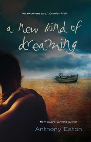 A New Kind of Dreaming de Anthony Eaton