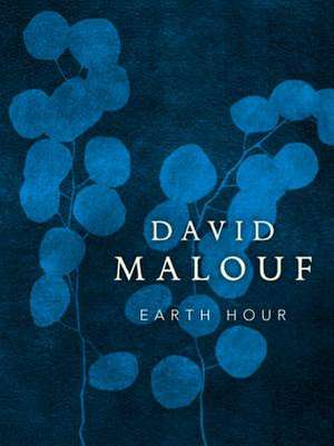 Earth Hour de David Malouf