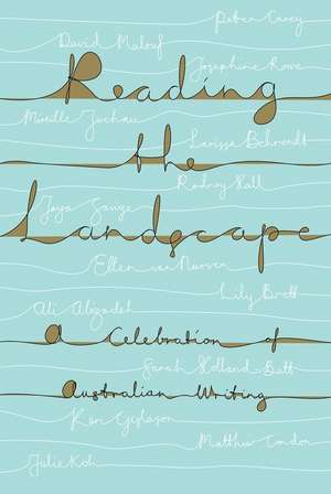 Reading the Landscape: A Celebration of Australian Writing de Bernadette Brennan